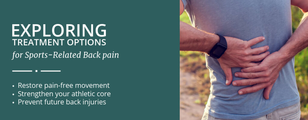 Exploring Treatment Options for Sports-Related Back Pain