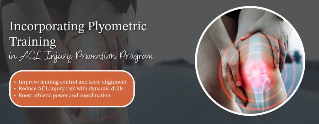 Incorporating Plyometric Training in ACL Injury Prevention Programs