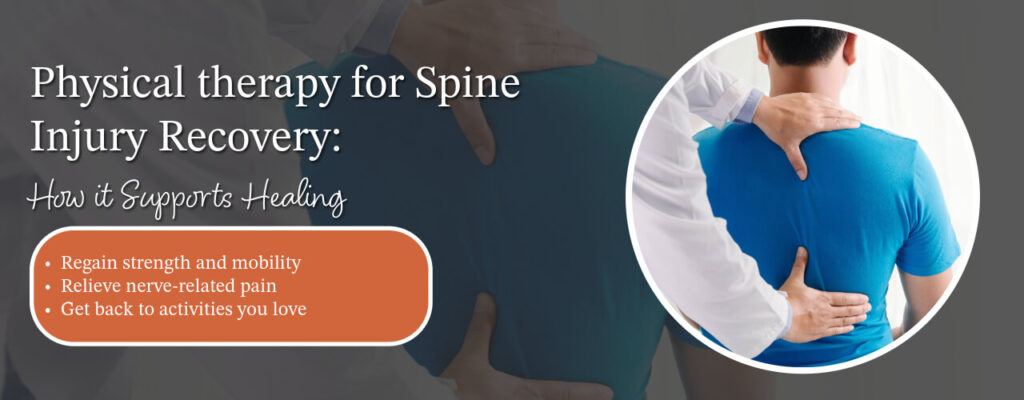 Physical Therapy for Spine Injury Recovery: How It Supports Healing