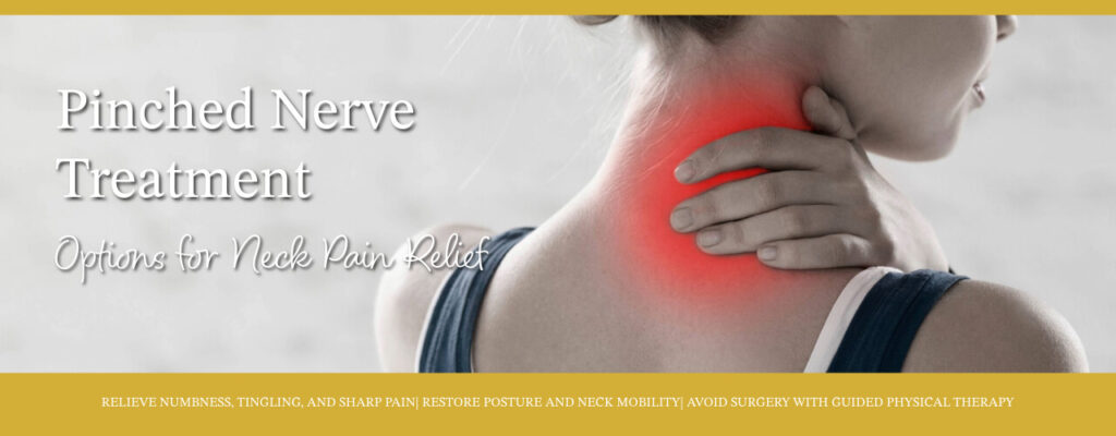 Pinched Nerve Treatment Options for Neck Pain Relief