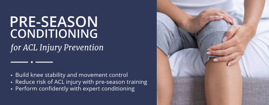 Pre-Season Conditioning for ACL Injury Prevention