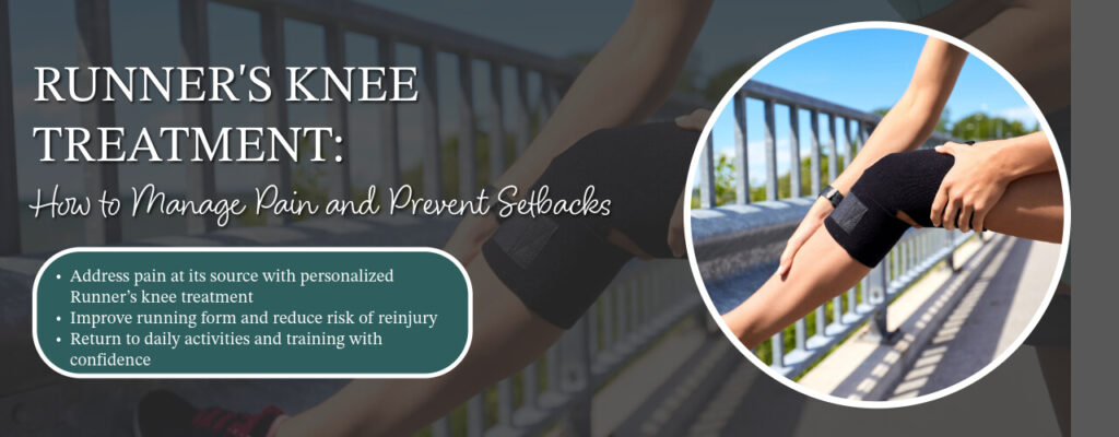 Runner’s Knee Treatment: How to Manage Pain and Prevent Setbacks
